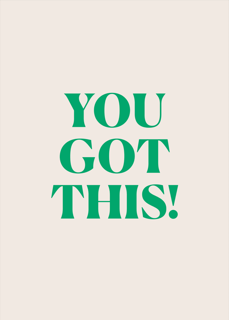 You Got This Greeting Card I6