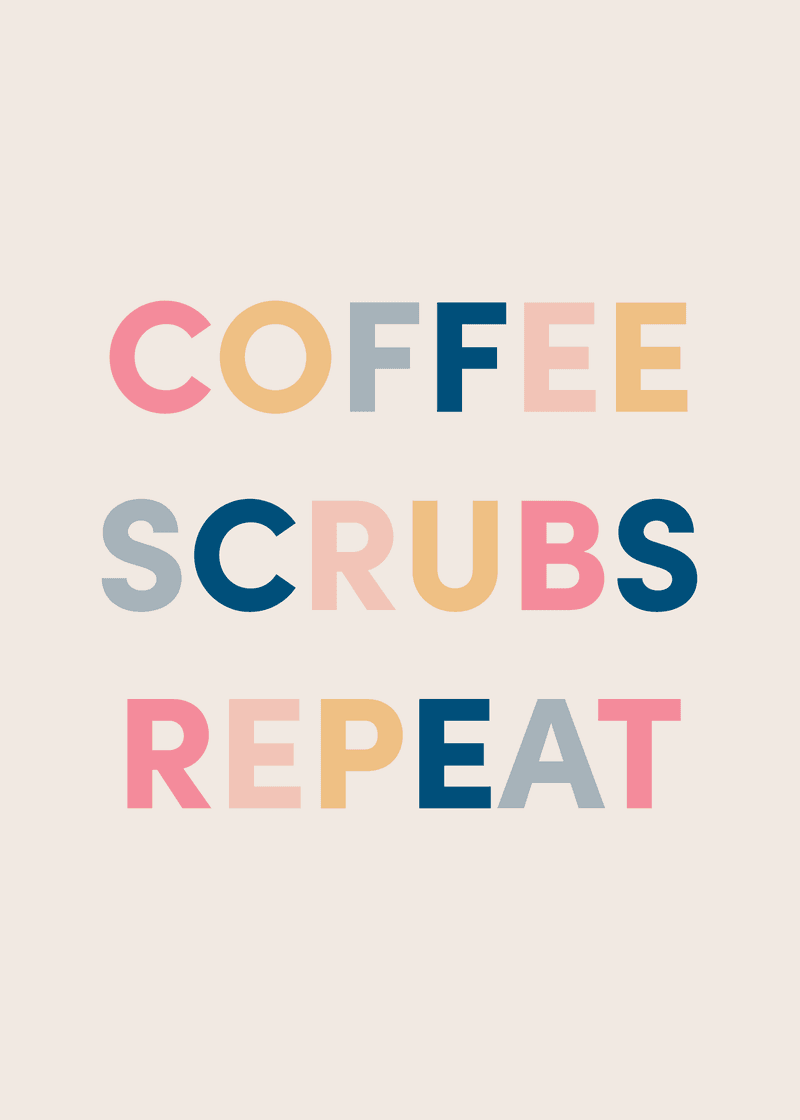 Coffee Scrubs Repeat Greeting Card A2