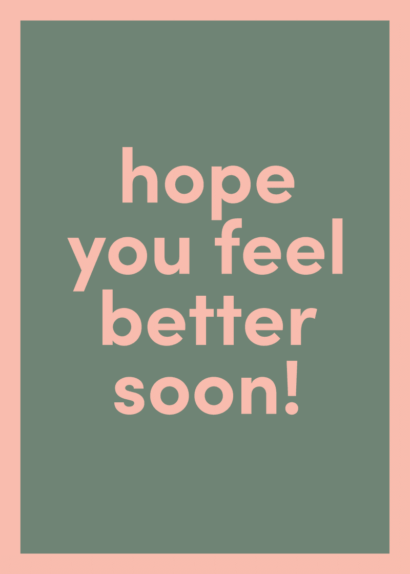 Feel Better Soon Greeting Card B7