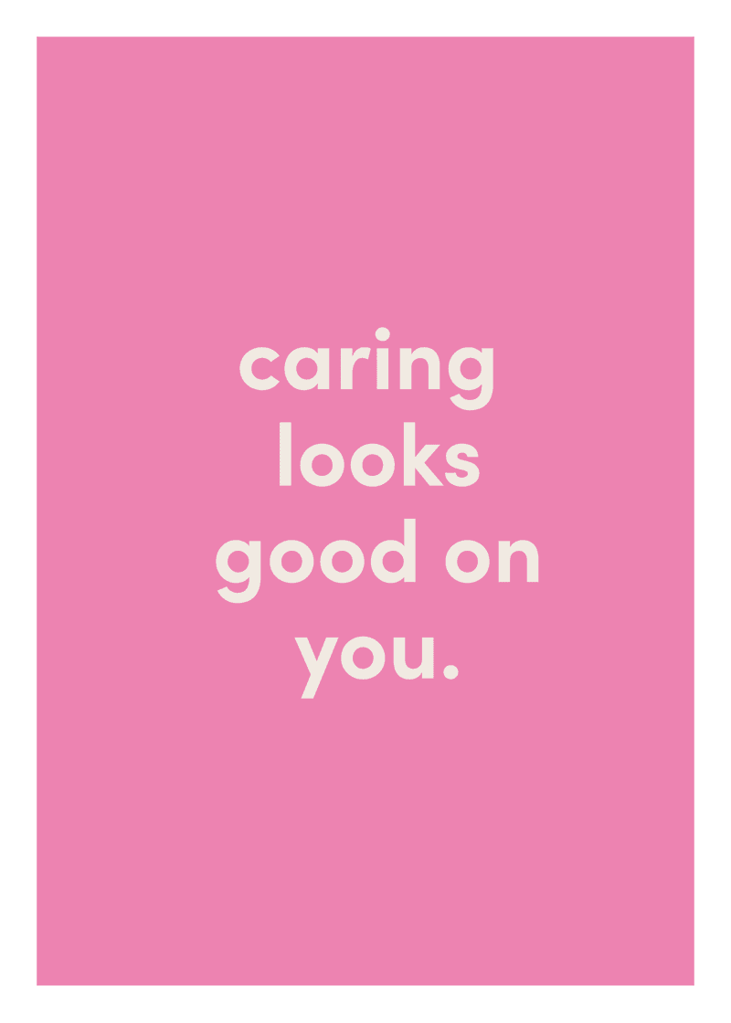 Caring Looks Good On You Greeting Card L0