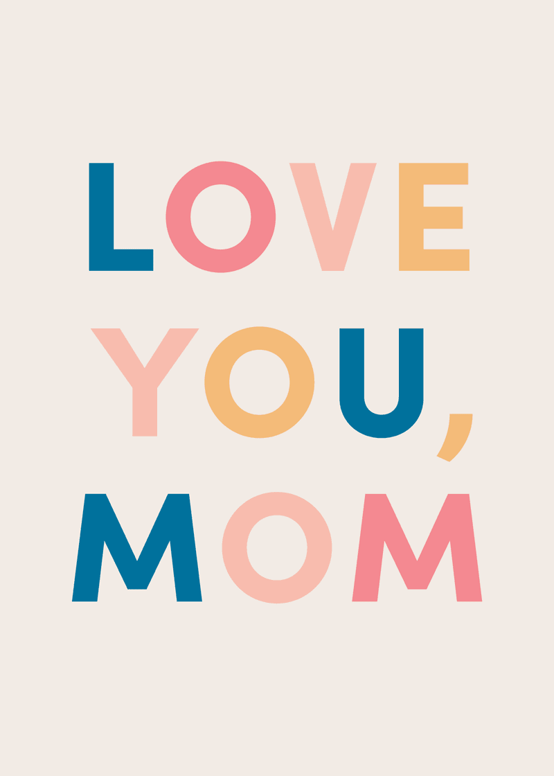 Love You Mom Multi Greeting Card A4