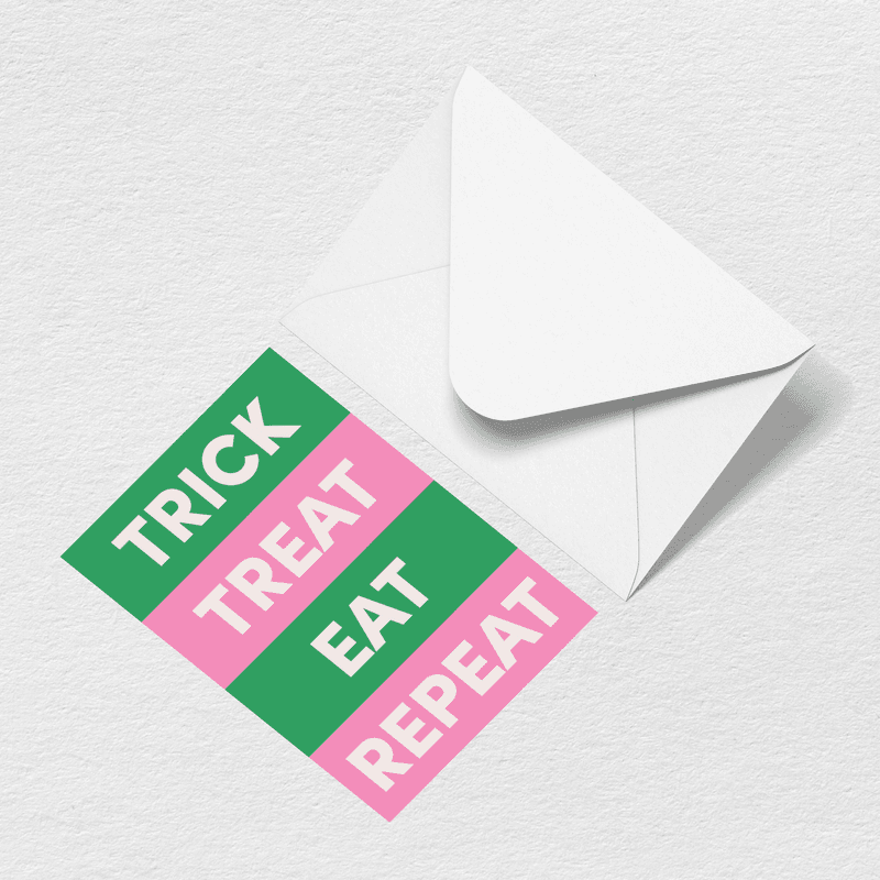 Trick Treat Eat Repeat Greeting Card V1
