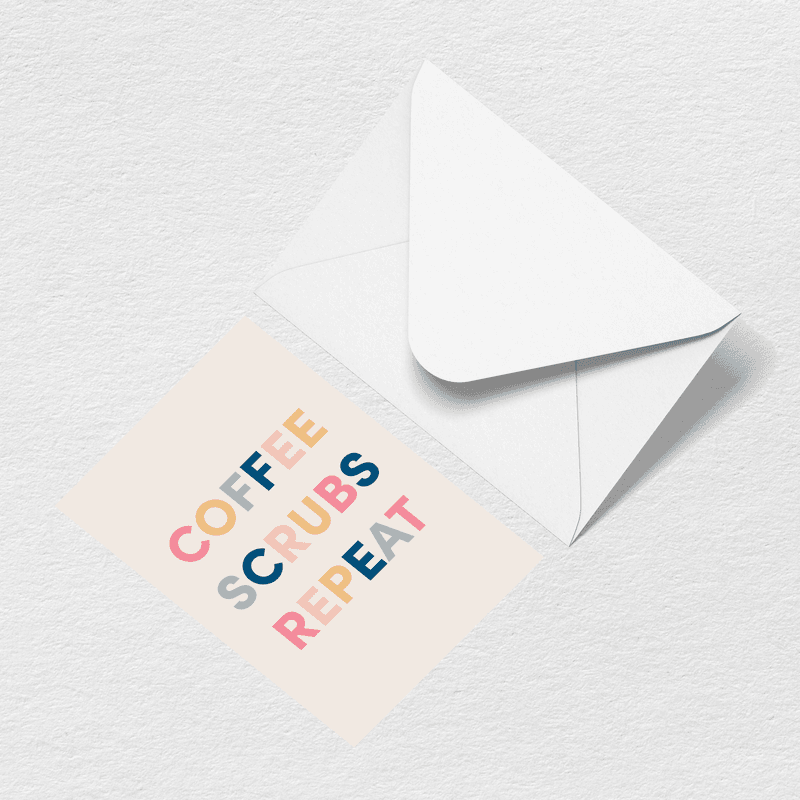 Coffee Scrubs Repeat Greeting Card A2