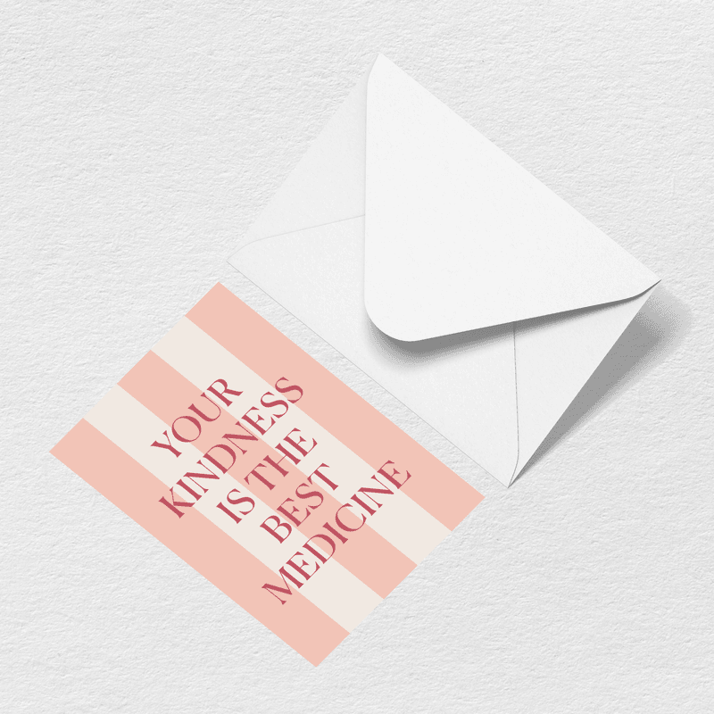 Kindness is Medicine Greeting Card A0