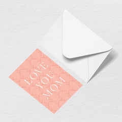 Love You Mom Greeting Card D2